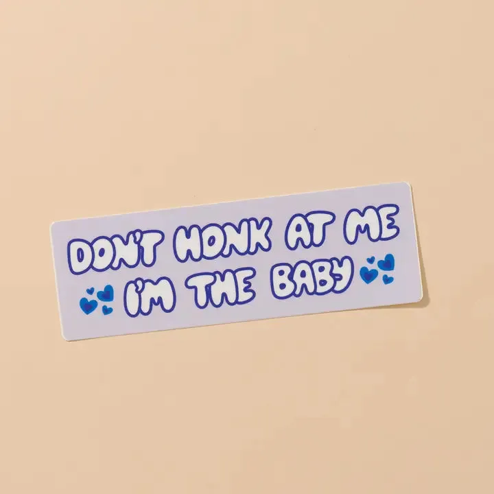 Don't Honk I'm the Baby Bumper Sticker