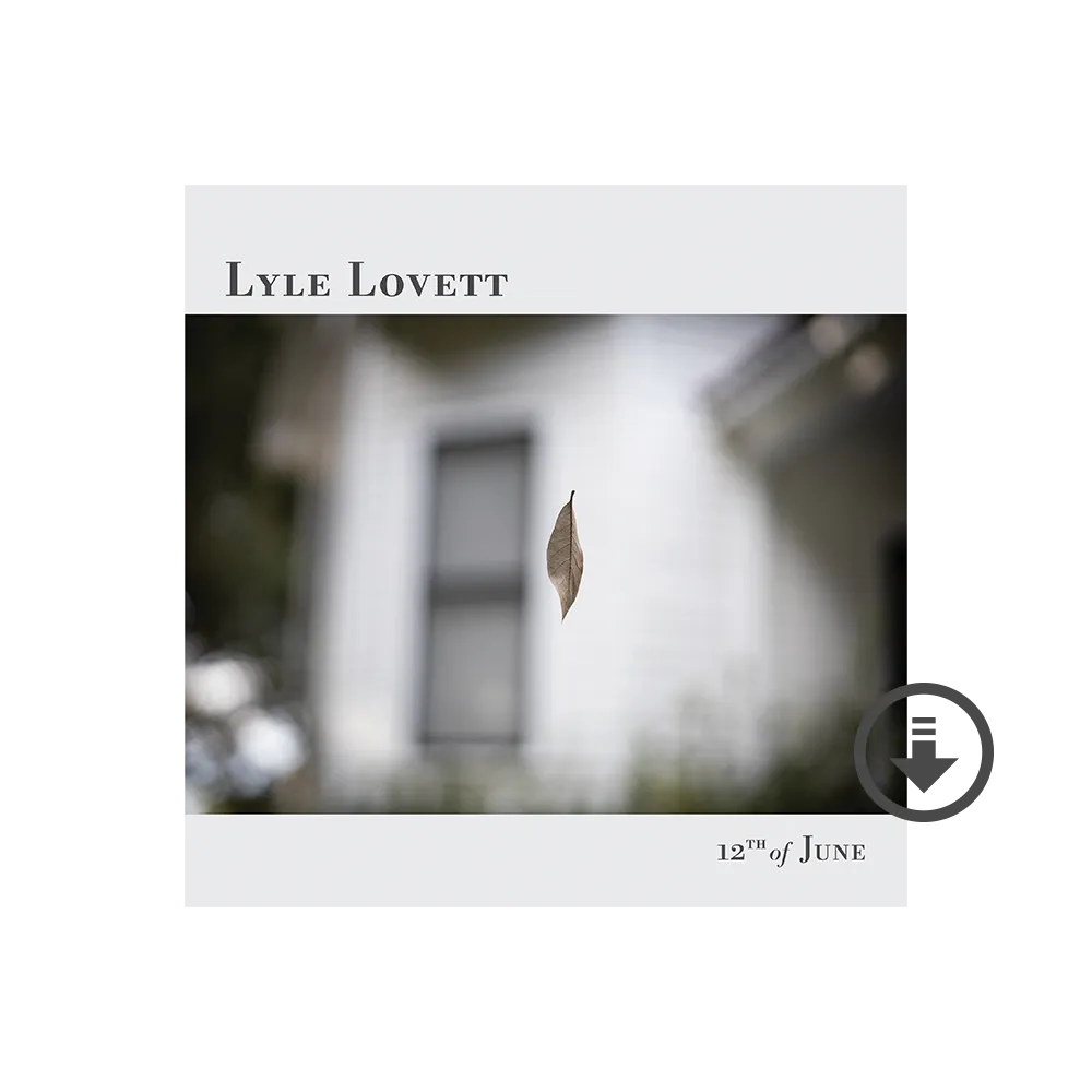 Lyle Lovett: 12th of June Digital Album